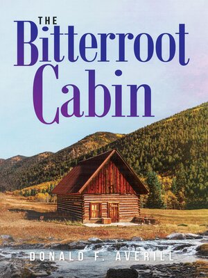 cover image of Bitterroot Cabin